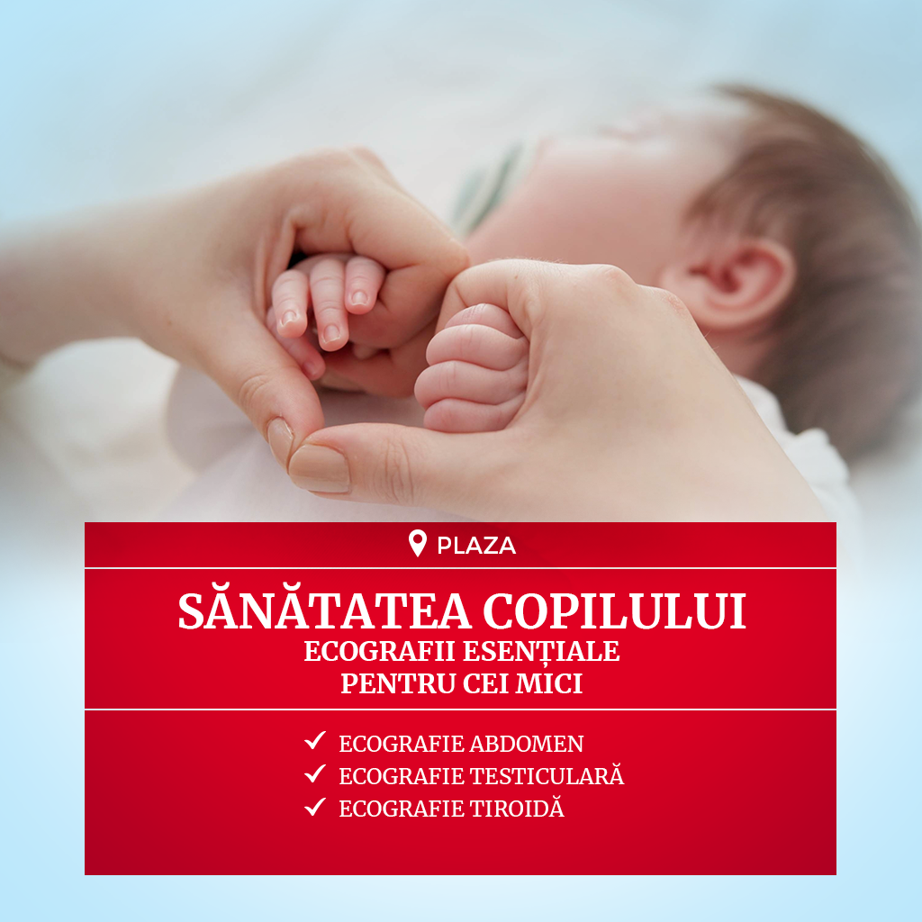 Sanatatea Copilului – Ecografii esentiale pentru cei mici